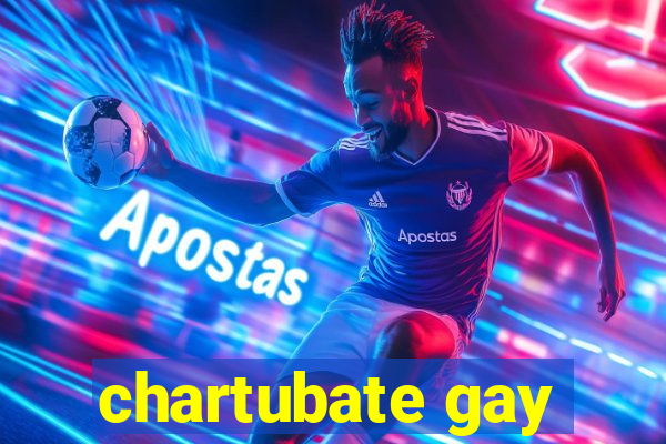 chartubate gay